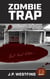 Zombie Trap - Zombies 2.0, #3