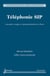 Téléphonie SIP - Concepts, usages et programmation en Java