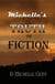 Michelle's Truth or Fiction
