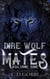 Dire Wolf Mates: Volume One - Dire Wolf Mates Boxed Sets, #1