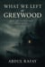 What We Left At Greywood?