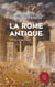 La Rome antique, Vérités & Légendes