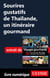 Sourires gustatifs de Thaïlande - Un itinéraire gourmand