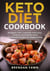 Keto Diet Cookbook, Ketogenic Diet Cookbook with Juicy, Creative and Healthy Keto Homemade Recipes for Happy Living - Healthy Keto, #8