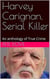 Harvey Carignan, Serial Killer