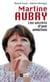 Martine Aubry - Les secrets d'une ambition