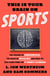 This Is Your Brain on Sports - The Science of Underdogs, the Value of Rivalry, and What We Can Learn from the T-Shirt Cannon
