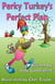 Perky Turkey's Perfect Plan