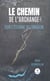 Le chemin de l’archange - Tome 1 - Sur l’échine du dragon