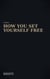 How You Set Yourself Free - 1, #1