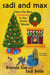 Sadi and Max Have the Best Christmas in the Entire World - Sadi and Max Chapter Books, #1