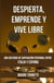 Despierta, emprende y vive libre