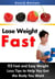 Lose Weight Fast:113 Fast and Easy Weight Loss Tips to Help You Get the Body You Want Fast