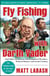 Fly Fishing with Darth Vader - And Other Adventures with Evangelical Wrestlers, Political Hitmen, and Jewish Cowboys