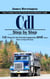 Cdl: How Truckers Can Earn Extra Income Between Loads (Step by Step Cdl Prep for the Pre-trip Inspection and Road Skills to Pass With Ease)