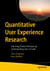 Quantitative User Experience Research - Informing Product Decisions by Understanding Users at Scale