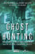 Ghost Hunting - True Stories of Unexplained Phenomena from The Atlantic Paranormal Society