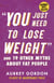 "You Just Need to Lose Weight" - And 19 Other Myths About Fat People