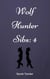 Wolf Hunter Sibs: 4 - Wolf Hunter Siblings, #4