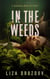In The Weeds - Niagara Noir, #0
