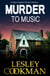 Murder to Music - A Libby Sarjeant Murder Mystery