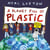 A Planet Full of Plastic - and how you can help