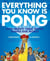Everything You Know Is Pong - How Mighty Table Tennis Shapes Our World