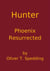 Hunter - Phoenix Resurrected