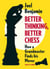 Better Thinking, Better Chess - How a Grandmaster Finds his Moves