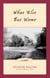 What Else But Home - A Novel
