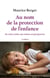 Au nom de la protection de l'enfance - 3e éd. - De 2007 à 2016, une remise en perspective