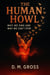 The Human Howl: Why We Sing and Why We Can’t Stop