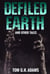Defiled Earth And Other Tales