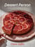 Dessert Person - Recipes and Guidance for Baking with Confidence: A Baking Book