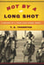 Not By a Long Shot - A Season at a Hard Luck Horse Track