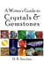 A Writer’s Guide to Crystals & Gemstones - Writer's Guides