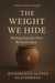 The Weight We Hide - Silent Strength Series, #2