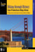 Hiking through History San Francisco Bay Area - Exploring the Region's Past by Trail