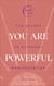 You Are Powerful - The Secret to Everyday Manifestation (Now Age series)