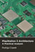 PlayStation 3 Architecture - Architecture of Consoles: A Practical ...