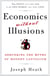 Economics Without Illusions - Debunking the Myths of Modern Capitalism