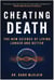 Cheating Death - The New Science of Living Longer and Better