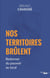 Nos Territoires brûlent - Redonner du pouvoir au local