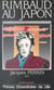 Rimbaud au Japon - Actes du Colloque franco-japonais Arthur Rimbaud, un siècle d'errance, Sendai, 22-24 novembre 1991