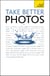 Take Better Photos: Teach Yourself
