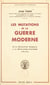 Les mutations de la guerre moderne - De la Révolution française à la révolution nucléaire, les guerres nationales, les guerres mondiales et leurs après-guerres (1792-1962)