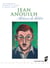 Jean Anouilh - Artisan du théâtre