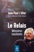 Relais (Le) - Mémoires inachevés