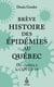 Brève histoire des épidémies au Québec - Du choléra à la COVID-19