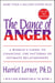 The Dance of Anger - A Woman's Guide to Changing the Patterns of Intimate Relationships